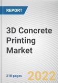 3D Concrete Printing Market By Printing Type, By Technique, By End-use Sector: Global Opportunity Analysis and Industry Forecast, 2021-2031- Product Image