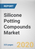 Silicone Potting Compounds Market by Curing Technique, Application, End User: Global Opportunity Analysis and Industry Forecast, 2020-2027- Product Image