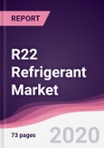 R22 Refrigerant Market - Forecast (2020-2025)- Product Image