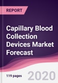 Capillary Blood Collection Devices Market Forecast (2020-2025)- Product Image