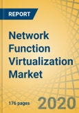 Network Function Virtualization (NFV) Market by Component, Virtualized Network Function, Application, End User - Global Forecast to 2027- Product Image