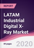LATAM Industrial Digital X-Ray Market - Forecast (2020-2025)- Product Image
