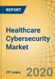 Healthcare Cybersecurity Market by Threat, Offering, Security Type, End-User, and Geography - Global Forecast to 2027- Product Image