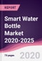 Smart Water Bottle Market 2020-2025 - Product Thumbnail Image