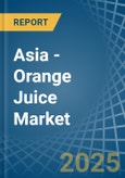 Asia - Orange Juice - Market Analysis, Forecast, Size, Trends and Insights. Update: COVID-19 Impact- Product Image