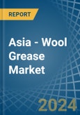 Asia - Wool Grease - Market Analysis, Forecast, Size, Trends and Insights. Update: COVID-19 Impact- Product Image