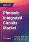 Photonic Integrated Circuits (PIC) Market Size, Market Share, Application Analysis, Regional Outlook, Growth Trends, Key Players, Competitive Strategies and Forecasts, 2023 To 2031 - Product Image