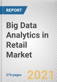 Big Data Analytics in Retail Market by Component, Deployment, Enterprise Size, and Application: Global Opportunity Analysis and Industry Forecast, 2020-2027- Product Image