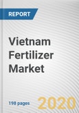 Vietnam Fertilizer Market by Type, Form, Application/Crop Type and Nutrient Content: Opportunity Analysis and Industry Forecast, 2020-2027- Product Image