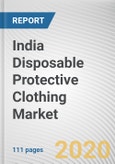 India Disposable Protective Clothing Market by Type, Product, Application and End-User Industry: Opportunity Analysis and Industry Forecast, 2020-2027- Product Image