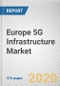 Europe 5G Infrastructure Market by Communication Infrastructure, Network Technology, Chipset Type and End Use: Opportunity Analysis and Industry Forecast, 2020-2027 - Product Thumbnail Image