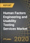 Human Factors Engineering and Usability Testing Services Market for Medical Devices, 2020-2030 - Product Thumbnail Image
