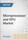Microprocessor and GPU Market by Architecture, Functionality, GPU Type, Deployment, Application (Consumer Electronics, Server and Data Center, Automotive, BFSI, Aerospace & Defense, Healthcare, Industrial), and Geography - Global Forecast to 2025- Product Image