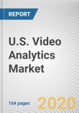 U.S. Video Analytics Market by Component, Deployment, Organization Size and Application: Opportunity Analysis and Industry Forecast, 2020-2027- Product Image
