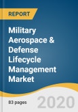 Military Aerospace & Defense Lifecycle Management Market Size, Share & Trends Analysis Report by Type (Product Lifecycle Management (PLM), Service Lifecycle Management (SLM)), by Region, and Segment Forecasts, 2020 - 2027- Product Image