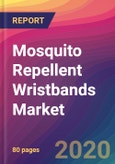 Mosquito Repellent Wristbands Market Size, Market Share, Application Analysis, Regional Outlook, Growth Trends, Key Players, Competitive Strategies and Forecasts, 2020 To 2028- Product Image