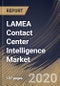 LAMEA Contact Center Intelligence Market by Component, Technology, Deployment Type, End-user and Country: Industry Analysis and Forecast 2020-2026 - Product Thumbnail Image