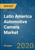 Latin America Automotive Camera Market - Growth, Trends and Forecasts (2020 - 2025)- Product Image