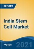 India Stem Cell Market, By Product Type (Adult; Induced Pluripotent; Human Embryonic; Others), By Application (Regenerative Medicine Vs. Drug Discovery & Development), By End User, By Technology, By Region, Competition Forecast & Opportunities, FY 2026- Product Image
