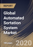 Global Automated Sortation System Market by Type, End-user and Region: Industry Analysis and Forecast 2020-2026- Product Image