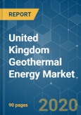United Kingdom Geothermal Energy Market - Growth, Trends, and Forecasts (2020 - 2025)- Product Image