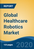 Global Healthcare Robotics Market by Type (Surgical, Non-Surgical {Hospital Logistics Robots, Rehabilitation Robots, Telepresence Robots, Radiotherapy Robots, Others}), by Product, by Application, by End User, by Region, Competition, Forecast & Opportunities, 2025- Product Image