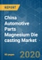 China Automotive Parts Magnesium Die casting Market - Growth, Trends, Forecast (2020 - 2025) - Product Thumbnail Image