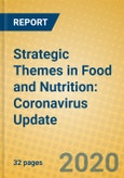 Strategic Themes in Food and Nutrition: Coronavirus Update- Product Image