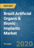 Brazil Artificial Organs & Bionic Implants Market - Growth, Trends, and Forecasts (2020-2025)- Product Image