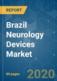 Brazil Neurology Devices Market - Growth, Trends, and Forecasts (2020 - 2025)- Product Image