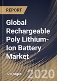 Global Rechargeable Poly Lithium-Ion Battery Market by Structure, Application and Region: Industry Analysis and Forecast 2020-2026- Product Image