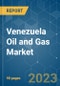 Venezuela Oil and Gas Market - Growth, Trends, and Forecasts (2020 - 2025) - Product Thumbnail Image