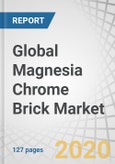 Global Magnesia Chrome Brick Market by Type (Direct Bonded, Fused/Rebonded, Chemically Bonded, Fused Cast), End-use Industry (Iron & Steel, Power Generation, Non-Ferrous Metals, Cement, Glass), and Region - Forecast to 2025- Product Image