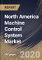 North America Machine Control System Market by Product, Equipment, End-user and Country: Industry Analysis and Forecast 2020-2026 - Product Thumbnail Image