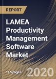 LAMEA Productivity Management Software Market by Deployment Type, Organization Size, Solution and Country: Industry Analysis and Forecast 2020-2026- Product Image