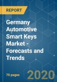 Germany Automotive Smart Keys Market - Forecasts and Trends (2020 - 2025)- Product Image