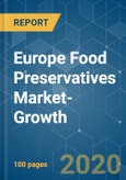 Europe Food Preservatives Market-Growth, Trends and Forecast (2020 - 2025)- Product Image