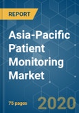 Asia-Pacific Patient Monitoring Market - Growth, Trends, and Forecasts (2020 - 2025)- Product Image