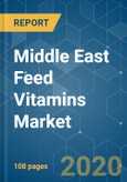 Middle East Feed Vitamins Market - Growth, Trends and Forecasts (2020 - 2025)- Product Image