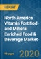 North America Vitamin Fortified and Mineral Enriched Food & Beverage Market - Growth, Trends, and Forecast (2020 - 2025) - Product Thumbnail Image