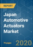 Japan Automotive Actuators Market - Growth, Trends and Forecasts (2020 - 2025)- Product Image