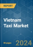 Vietnam Taxi Market - Growth, Trends, COVID-19 Impact, and Forecasts (2022 - 2027)- Product Image