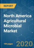 North America Agricultural Microbial Market - Growth, Trends, and Forecast (2020 - 2025)- Product Image
