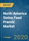North America Swine Feed Premix Market - Growth, Trends and Forecasts (2020 - 2025) - Product Thumbnail Image