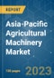 Asia-Pacific Agricultural Machinery Market - Growth, Trends, and Forecasts (2023-2028) - Product Image