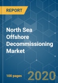 North Sea Offshore Decommissioning Market - Growth, Trends, and Forecast (2020 - 2025)- Product Image
