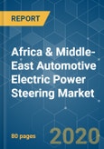 Africa & Middle-East Automotive Electric Power Steering Market - Growth, Trends & Forecast (2020 - 2025)- Product Image