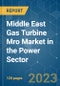 Middle East Gas Turbine MRO Market in the Power Sector - Growth, Trends, COVID-19 Impact, and Forecasts (2023-2028) - Product Thumbnail Image