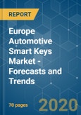 Europe Automotive Smart Keys Market - Forecasts and Trends (2020 - 2025)- Product Image