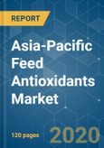 Asia-Pacific Feed Antioxidants Market - Growth, Trends and Forecasts (2020 - 2025)- Product Image